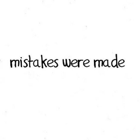 Mistakes were made Arrow Tattoos For Women, Mistakes Were Made, Talking Behind Your Back, Writing Lyrics, The Road Not Taken, Maybe In Another Life, Arrow Tattoos, Briar Rose, Life Quotes To Live By