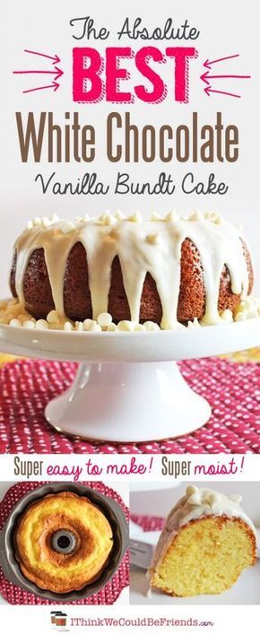 Vanilla Bundt Cake Recipes, Vanilla Bundt Cake, Easy Bundt Cake Recipes, Mousse Au Chocolat Torte, Best White Chocolate, Bundt Recipes, Easy Bundt Cake, Boxed Cake Mixes Recipes, Bundt Cake Recipe