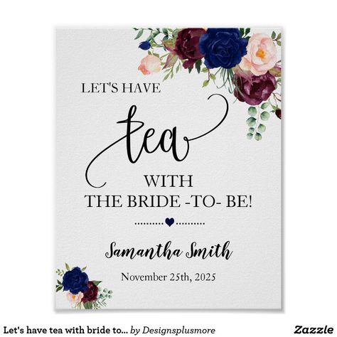 Navy Boho Wedding, Tea Sign, Wedding Shower Signs, Wedding Poster, Country Chic Wedding, Wedding Posters, Boho Chic Wedding, Bridal Shower Signs, Burgundy Floral