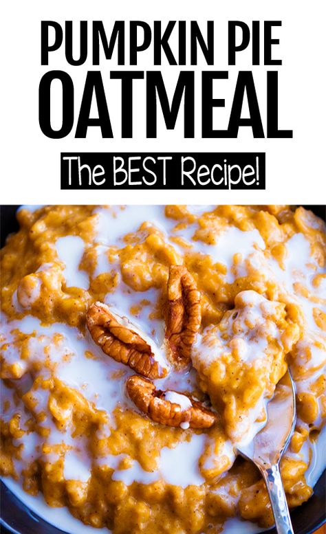 Healthy Pumpkin Pie Oatmeal, Healthy Pumpkin Pie, Pumpkin Pie Oatmeal, Healthy Pumpkin Pies, Pumpkin Breakfast, Pumpkin Recipes Healthy, Vegan Pumpkin Pie, Healthy Food Facts, Pumpkin Oatmeal