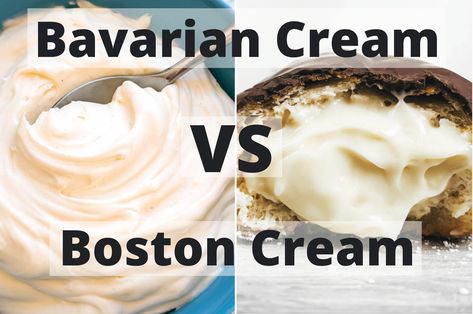 Bavarian Cream vs Boston Cream: 4 Differences You Need to Know Bavarian Cream Pie Recipe, Pie, Bavarian Cream Frosting, Boston Cream Cake Filling, Boston Cream Puffs, Bavarian Cream Cupcakes, Vegan Bavarian Cream, Boston Creme Filling, Bavarian Cream Filling Cake