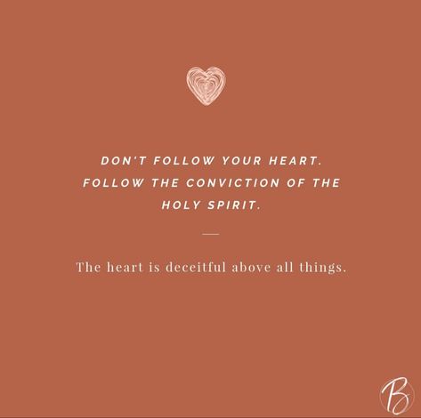 The heart is deceitful above all things, and desperately wicked: who can know it? (Jeremiah 17:9 KJV) The Heart Is Deceitful Above All Things, Dancing With Jesus, The Heart Is Deceitful, Die To Self, Verses About Love, Prince Of Peace, King Jesus, King Of Kings, Love And Marriage