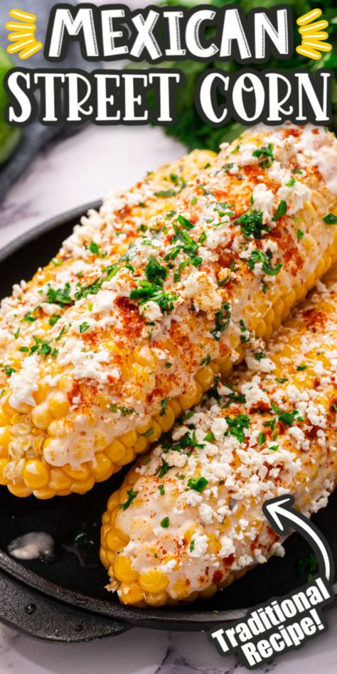 Street Corn On The Cob, Mexican Street Corn Recipe, Street Corn Recipe, Thanksgiving Menu Ideas, Mexican Street Corn, Street Corn, Mexican Street, Corn Recipes, Corn On The Cob