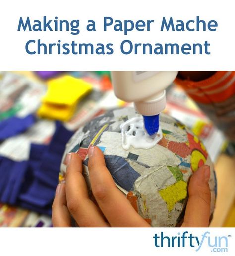 Papier Mache Ornaments Diy, Diy Paper Mache Ornaments, Papier Mache Ornaments, Paper Mache Christmas Ornaments Diy, Papier Mache Christmas Decorations, Paper Mache Ornaments Diy, Paper Mache Christmas Ornaments, Paper Mache Ball, Paper Mache Balloon