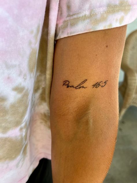 She Will Not Fail God Is Within Her Tatto, Tattoos For Your Mom Ideas, Psalm 30:5 Tattoo, 46:5 Psalm Tattoo, Bible Verse Arm Tattoo, Psalm 147:3 Tattoo, Matthew 5:16 Tattoo, Tattoo God Is Within Her, Pslam46:5 Tattoo