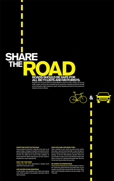 Swiss International Style: used to advertise the safety of the road with cyclists. A modern version of the Swiss International Style. A very grid type design. Swiss International Style, Drive Safe Quotes, Road Safety Poster, Logistics Design, Safety Slogans, Pedestrian Safety, Poster Text, Ad Layout, Restaurant Poster