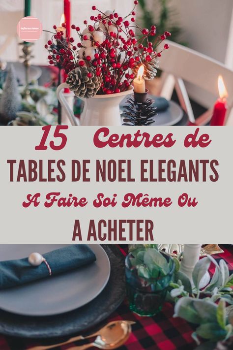 15 centres de table de Noël élégants et originaux (à acheter ou à fabriquer à la main) Branches de sapin, houx, pommes de pin, bougies et décorations de Noël sont quelques-uns des matériaux dont vous aurez besoin pour fabriquer votre propre centre de table pour les fêtes. Vous avez déjà les nappes, la vaisselle et les détails pour décorer la table de Noël ? Si vous cherchez des centres de table de Noël, ceci est votre article pour créer une décoration de table de Noël des plus originales. Centre Table Noel, Deco Table Noel, Noel Diy, Outdoor Christmas Decorations, Outdoor Christmas, Diy Home Decor, Home Diy, Sweet Home, Coin