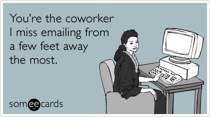 Someecards Workplace, Coworkers Quotes, Farewell Coworker, Coworker Quotes, Goodbye Quotes, Workplace Humor, Office Humor, E Card, Work Humor