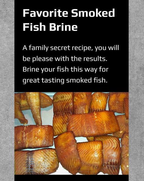 Brine For Fish, Fish Brine For Smoker, Smoked Carp Recipe, Smoked Fish Brine Recipe, Fish Brine Recipe, Fish Brine, Salmon Brine, Yellowtail Recipe, Smoked Salmon Brine