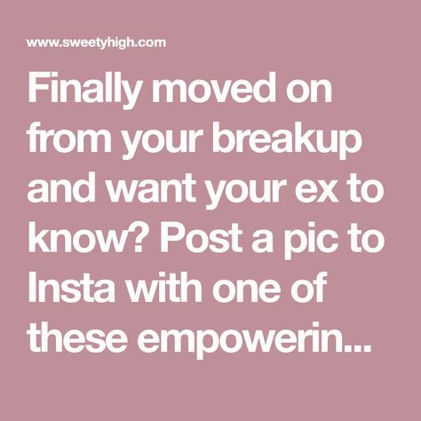 Finally moved on from your breakup and want your ex to know? Post a pic to Insta with one of these empowering captions and they'll get the hint! Post Breakup Captions For Instagram, Empowering Captions, New Boyfriend Quotes, Breakup Captions, Breakup Hurt, Best Instagram Captions, Camera Tips And Tricks, Ex Boyfriend Quotes, Post Break Up