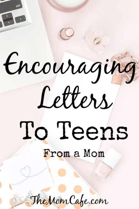 Encouraging Letters to Teens, From a Mom - The Mom Cafe Encouraging Letters, Camp Letters, Raising Kids Quotes, Letter To Daughter, Letter Of Encouragement, Keep Loving, Letter To My Daughter, Parenting Girls, Parenting Boys