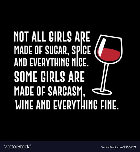 saying 100 best for graphic Vector Image Funny Quotes About Wine, Rosé Quotes, Toast Quotes, Quotes About Wine, Daily Encouragement Quotes, Wine Puns, Wine Quote, Anne Taintor, Wine Quotes Funny