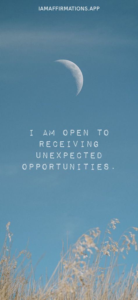 I Am Open To Receive, Open To New Experiences Quotes, Opportunity Vision Board, Unexpected Opportunity Quotes, Open To Receive Quotes, I Am Open To Receive Affirmations, Opportunities Aesthetic, Opportunity Manifestation, Opportunities Affirmations