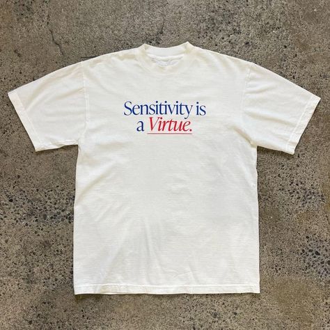 Sensitivity Is A Virtue T-Shirt Fast Shipping $25 Lowest I Can Do Custom Deadstock Hit Me With Questions Outfit Ideas Tshirt, Okay To Rest, Tshirt Design Ideas, Shirt Outfit Ideas, Minimal Shirt Design, Silly Shirt, Chill Fits, Shirt Design Inspiration, Fashion Shirts