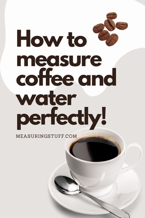 Learn how to measure coffee and water perfectly at home everyday! Coffee Measurements, Coffee To Water Ratio, Mr Coffee, Ground Coffee Beans, Coffee Grinds, Sweet Coffee, Coffee Scoop, Liquid Measuring Cup, Pour Over Coffee