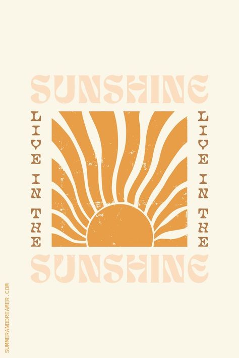 Sunshine Poster, Live In The Sunshine, The Sunshine, The Words, Orange, White, Design