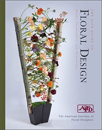 Aifd Guide to Floral Design : Terms, Techniques, and Traditions by American Institute of Floral Designers (COR): As New (2022) | GreatBookPrices Vegetative Floral Design, Floral Mechanics, Plant Physiology, Floral Designs Arrangements, Ikebana Sogetsu, Floral Art Arrangements, Funeral Floral, Floral Art Design, Fleur Design