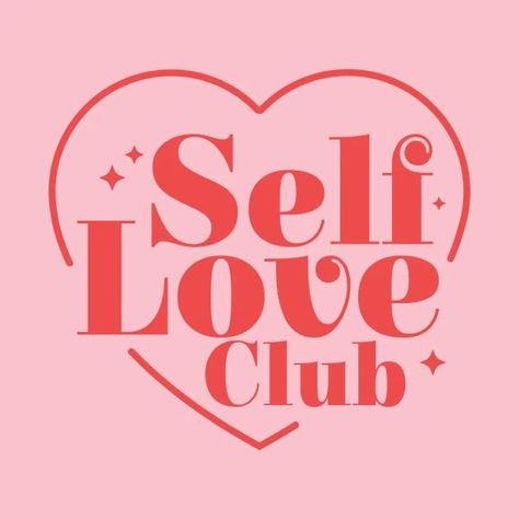 Show Yourself More Love, Girly Graphic Design, Appreciate Yourself, Self Love Club, Show Yourself, Love Club, 카드 디자인, Pink Quotes, Quote Shirt