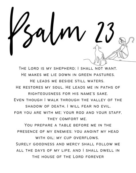 Entire chapter Psalm 23 (ESV) "The LORD is my Shepherd". Psalm 23 Pictures, Bible Verse The Lord Is My Shepherd, Shepard Tattoo The Lord Is My, The Lord Is My Shepherd Psalm 23 Tattoo, Psalm 23:1 Tattoo, The Lord Is My Shepherd Psalm 23 Wallpaper, Tattoo Psalm 23, The Lord Is My Shepherd Tattoo, Psalm 23 Tattoo For Women