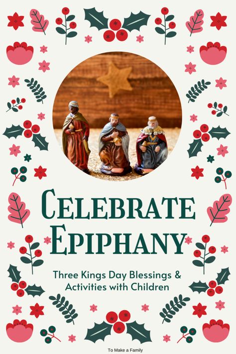 Day Of Epiphany, King Cake Epiphany, How To Celebrate Epiphany, Three Kings Day Decorations, Epiphany Sunday School Lesson, Epiphany Celebration Ideas, Epiphany For Kids, Epiphany Party Ideas, 3 Kings Day Traditions