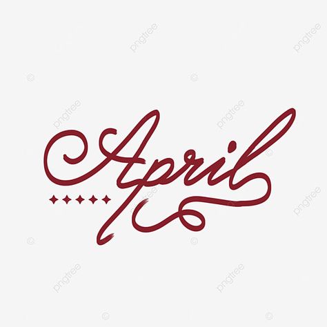 April Lettering, Month Lettering, April Clipart, April Images, April Month, January Month, Apology Cards, Stars Png, February Month