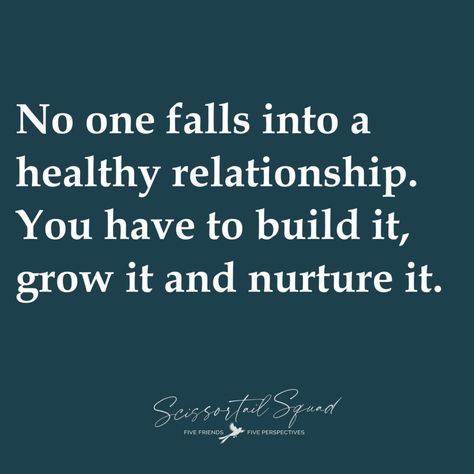 Nurture Relationships, Nurturing Relationships, Improved Health, Five Friends, Relationships Quotes, Sibling Relationships, People Skills, A Healthy Relationship, Long Relationship