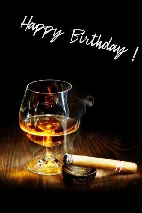 Happy Birthday  Brandy & Cigar greeting o.k. for man. Custom original compilation by lechezz Happy Birthday Whiskey, Happy Birthday Cocktail, Happy Birthday Drinks, Birthday Celebration Quotes, Birthday Cocktail, What Makes A Man, Birthday Drinks, Happy Birthday Celebration, Birthday Wishes And Images