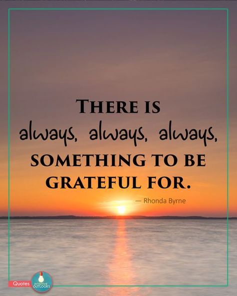 My Positive Outlooks on Instagram: "There is always, always, always, something to be grateful for. - Rhonda Byrne #instamood #picoftheday #inspirational #motivational #lifeisgood #mypositiveoutlooks" Rhonda Byrne Quotes, Mirror Quotes, Grateful Quotes, Vision Board Examples, Good Morning Happy Sunday, Rhonda Byrne, Powerful Inspirational Quotes, Always Be Grateful, Attitude Of Gratitude