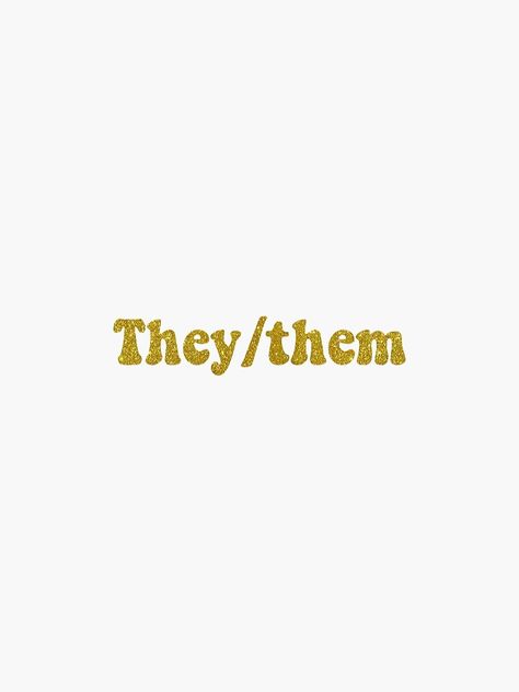 They Them Aesthetic, He They, Oc Journal, They Them, Trans Aesthetic, Pronouns Sticker, Eli Core, Pride Wallpapers, Band Au