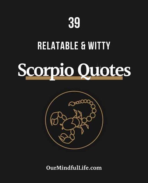 39 Scorpio Quotes From Fellow Celebrities That Are Too Relatable Scorpio Personality Traits, Scorpio Personality, Zodiac Quotes Scorpio, Scorpio Traits, Scorpio Quotes, Scorpio Facts, Zodiac Signs Astrology, Zodiac Sign Facts, Go Getter