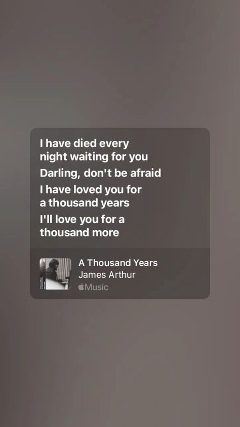 a thousand years - james arthur cover James Arthur Lyrics, A Thousand Years Lyrics, Thousand Years Lyrics, Songs That Describe Me, James Arthur, Insta Ideas, A Thousand Years, Describe Me, Apple Music