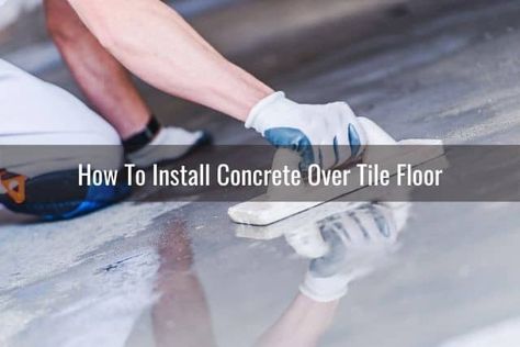 Concrete Floor Over Tiles, Cement Over Tile Floor, Cement Over Tile Bathroom, Concrete Over Tile Floor, Diy Concrete Floors Indoor, Concrete Floor Bathroom, Cement Floor Diy, Concrete Bathroom Floor, Poured Concrete Floor