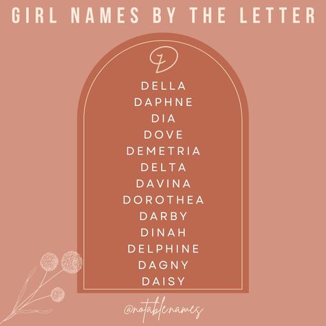 This post is brought to you by the letter D. This girl's name list is SO SO good. I always think I know what my fave letters are going to be in this series and then I go and surprise myself. Because I thought I just liked names that start with D, but turns out I love them. Maybe I shouldn't be surprised...my husband's name does start with D too, hmmm 🤔. Anyhow...onto the names, we have so many good ones. From vintage names, to gender neutral names, to word names to everything in between, ther... Word Names, Neutral Names, List Of Girls Names, 60s Girl, The Letter D, Baby Storage, Vintage Names, Gender Neutral Names, Name Inspiration