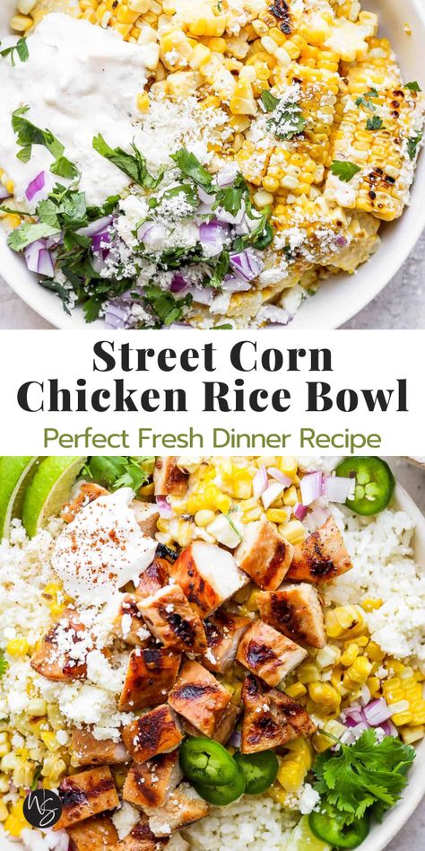 Corn Recipes Dinner, Chicken Elote Bowl, Street Corn Rice Bowl, Street Corn Chicken Bowl, Very Healthy Dinner Recipes, Sweet Corn Chicken Rice Bowl, Dinner For Husband At Home, Summer Protein Meals, Light Fresh Dinner Ideas