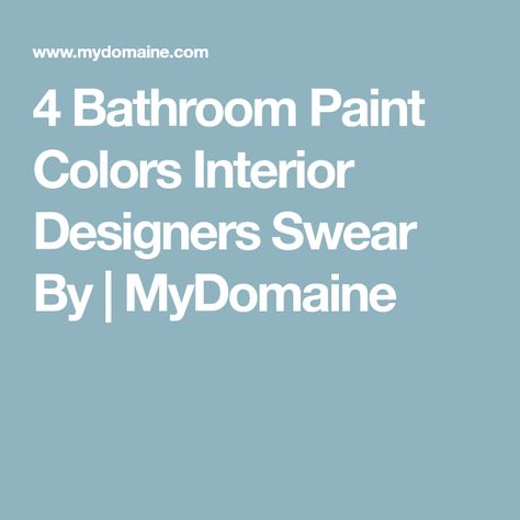 4 Bathroom Paint Colors Interior Designers Swear By | MyDomaine Quiet Moments Benjamin Moore, Best Bathroom Paint Colors, Paint Bathroom, Best White Paint, Bathroom Paint, Wedding Party Planning, Bathroom Paint Colors, Paint Color Palettes, Good Night Moon