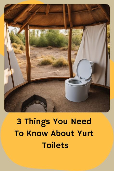 Open yurt with a white toilet inside and a desert landscape in the background. Text reads: 3 Things You Need To Know About Yurt Toilets. Yurt Bathroom, Yurt Loft, Yurt Kits, Yurt Interior, Luxury Yurt, Eco Friendly Toilet, Yurt Camping, Bathroom Outside, Yurt Home