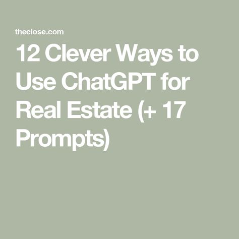 12 Clever Ways to Use ChatGPT for Real Estate (+ 17 Prompts) Airbnb Arbitrage, Email Drip Campaign, List Of Hashtags, Real Estate Exam, Real Estate Marketing Plan, Sales Ideas, Take Video, Real Estate Sales, Real Estate Tips