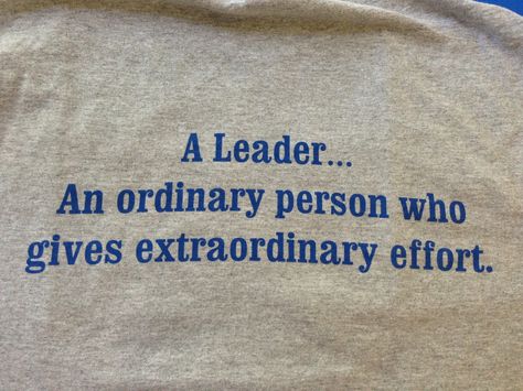 Great description of leadership. Took it from my son's t-shirt. Fbla Shirts, Stuco Shirt, Leadership Shirts, Student Senate, Medical Party, Leadership Classes, Student Leadership, Life Coach Certification, Life Coach Training