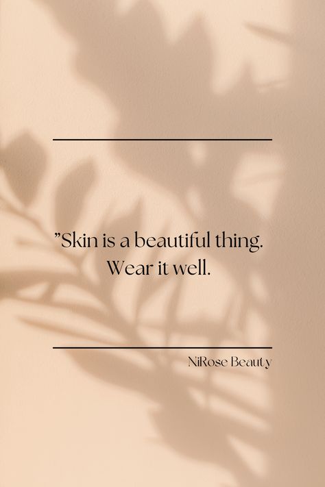 Skin Motivation Quotes, Skin Positivity Quotes, Aesthetic Skincare Pictures, Brown Skin Quotes, Glowing Skin Quotes, Skincare Quotes Motivation Skin Care, Skin Campaign, Skins Quotes, Green Quotes