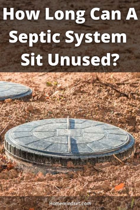 Want to know how long can a septic system sit unused? Find out in this complete article plus some tips that can help you. How To Hide Septic Tank Lids Diy, Diy Septic Tank Systems, Diy Septic System Off The Grid, Rv Septic System, Mound Septic System, Survival Crafts, Septic Tank Size, Septic Tank Covers, Septic Tank Installation