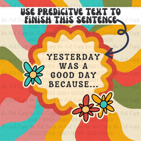 Why was yesterday a good day? But to finish the sentence, use your predictive text to finish it! Makes it more fun ;) Finish The Sentence, Text Prompts, Predictive Text, Interactive Posts, The Sentence, Facebook Posts, Puns, Good Day, More Fun