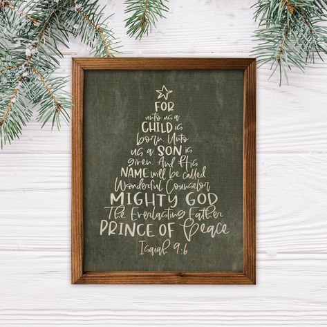 "For unto us a child is born!  A tree shaped word art on a green linen textured background. 8x10 wood framed canvas sign. A popular Christmas scripture with names of Jesus. Display this holiday sign in your home this Christmas season. Printed on 100% canvas. The frame is made of pine wood and finished with a walnut stain to enhance the natural grain. The box framed wall decor will make a wonderful gift for someone special this holiday season. Created by Made to Shine Design. SIZE:   8\" x 10\" Canvas Signs With Cricut, Oh Christmas Tree Sign, For Unto Us A Child Is Born Sign, All Is Calm All Is Bright, For Unto Us A Child Is Born, Christmas Sayings Signs, Diy Christmas Signs Wood, Christmas Signs And Sayings, Christmas Sign Ideas