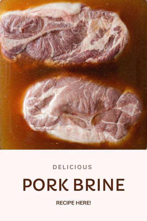 Brined Pork Loin Recipes, Brine Pork Shoulder, Brine For Smoked Pork Chops, Meat Brine Recipe, How To Pickle Pork, Brine Recipe For Pork, Brined Pork Roast, Brine For Pulled Pork, Pork Backstrap Recipes