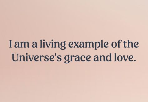 Text that reads, “I am a living example of the Universe’s grace and love.” Leo Season, I Am Affirmations, Daily Positive Affirmations, 2025 Vision, Entrepreneur Mindset, Money Affirmations, Super Star, My Room, The Universe