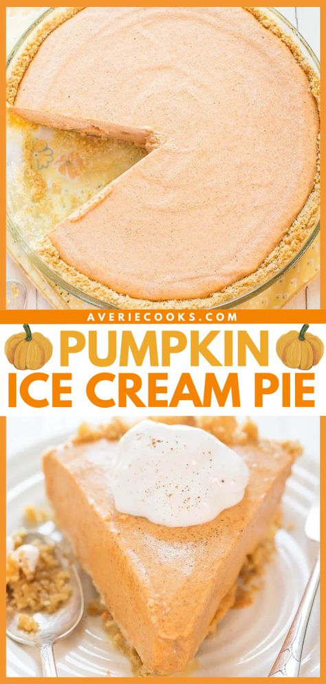 Easy Pumpkin Ice Cream Pie - Averie Cooks Frozen Pumpkin Pie Recipe, Pumpkin Ice Cream Cake, Pumpkin Pie Ice Cream Recipe, Pumpkin Ice Cream Pie, Easiest Pumpkin Pie, Ice Cream Cake Recipe Easy, Frozen Pumpkin Pie, Ice Cream Pie Recipe, Thanksgiving Pie Recipes