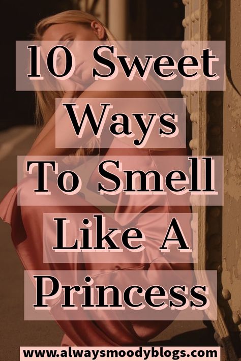 Here are 10 tips to get you snelling absolutely amazing. Enrich yourself in these great smelling scents that will have you feeling like a princess. #howtosmellgood #smellgoodallday #vanilla #candy #flowers What To Use To Smell Good, How To Make Your Hair Smell Nice, How To Smell Good While On Your Period, How To Smell Heavenly, How To Smell Nice All The Time, Breath Smell Good Tips, How To Smell Like A Princess, How To Make Hair Smell Good, Smelling Good Aesthetic