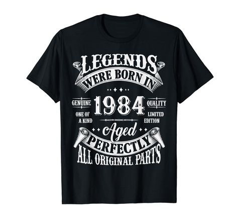 PRICES MAY VARY. Perfection of 40th Years Old Aged Retro Birthday Gifts Ideas for men, women are born in 1984, love quotes Shirt as vintage legendary since, legends, dad the man myth legend, epic, awesome, classic queen, papa, grandpa, stepdad, dad, mom, aunt, uncle Wear in Christmas, Mothers day, Fathers day, Thanksgiving day. Awesome 1984 Tees, Funny 40th Birthday Decorations, Born 1984 Gifts 40th Birthday Tshirt, Awesome Since 1984 Shirt, Legend Since 1984 T shirt, 40th Yrs Old Tee Lightweigh 1984 Shirt, Man Myth Legend, 36th Birthday, 40th Birthday Funny, 23 Years Old, Quotes Shirt, 40th Birthday Decorations, 23rd Birthday, Retro Birthday