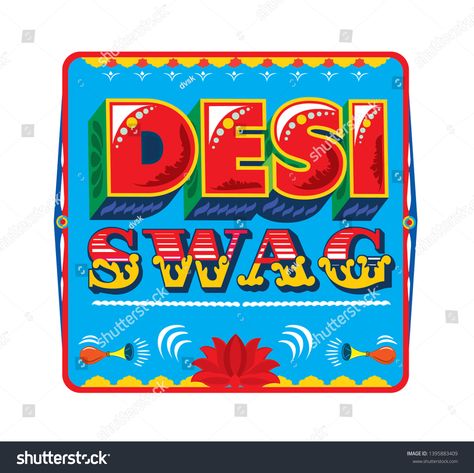 desi swag. desi word art. desi arts. truck art. Meaning of the this word is stolen goods in english - Vector - Vector #Ad , #affiliate, #art#arts#word#desi Indian Typography, Art Meaning, Truck Art Pakistan, Swag Words, Indian Retro, Indian Illustration, Folk Art Flowers, Pop Art Canvas, Muse Art