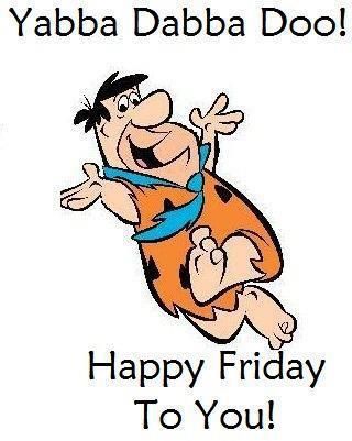 Hurray Hurray it"s Party day!! Friday Cartoon, Friday Jokes, Tgif Funny, Harry Shum Jr, Friday Meme, Yabba Dabba Doo, Fred Flintstone, Happy Friday Quotes, Friday Quotes Funny