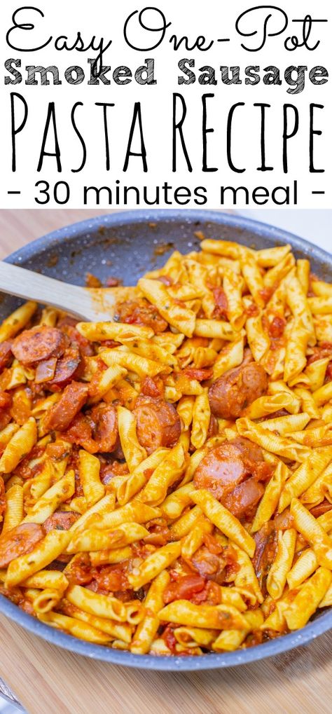 Easy One Pot Sausage Pasta Recipe One Pot Meals With Sausage, German Sausage Pasta Recipes, Smoked Sausage And Pasta Recipes Easy, Smoked Sausage Pasta Crockpot, Easy Sausage Link Recipes, Easy Smoked Sausage Pasta, Pasta With Smoked Sausage Recipes, Easy Dinner With Sausage Links, One Pot Smoked Sausage Recipes